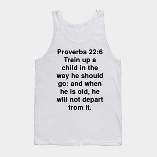Proverbs 22:6  King James Version (KJV) Bible Verse Typography Tank Top